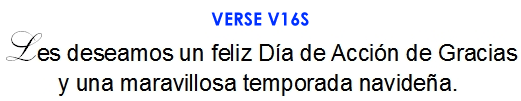Les deseamos un feliz Dia de Accion de Gracias y una maravillosa temporada navidena. (V16S)