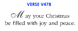 May your Christmas be filled with joy and peace. (V478)
